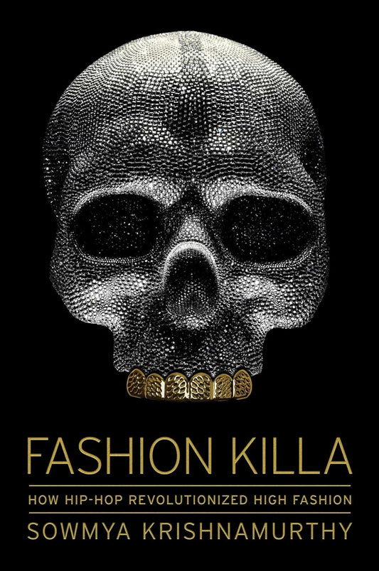 Fashion Killa: How Hip-Hop Revolutionized High Fashion | Hardcover