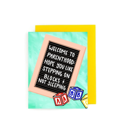 Welcome to Parenthood: Hope You Like Stepping on Blocks Card