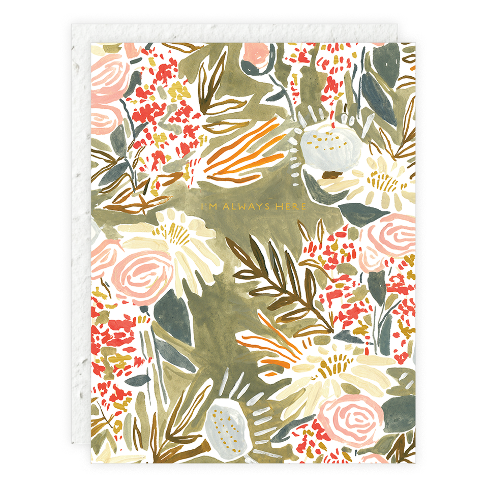 I'm Always Here Floral Card