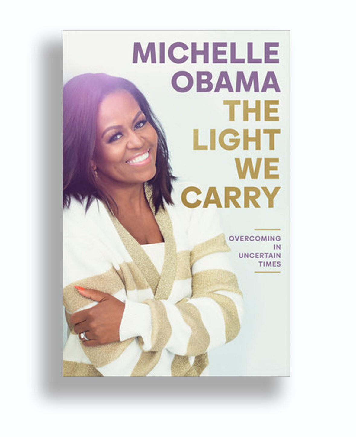 The Light We Carry: Overcoming in Uncertain Times ( Hardcover)