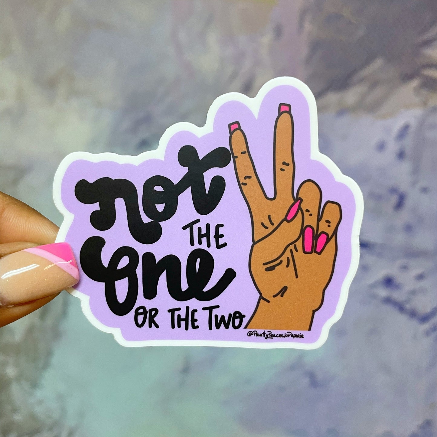 Not The One or the Two Sticker