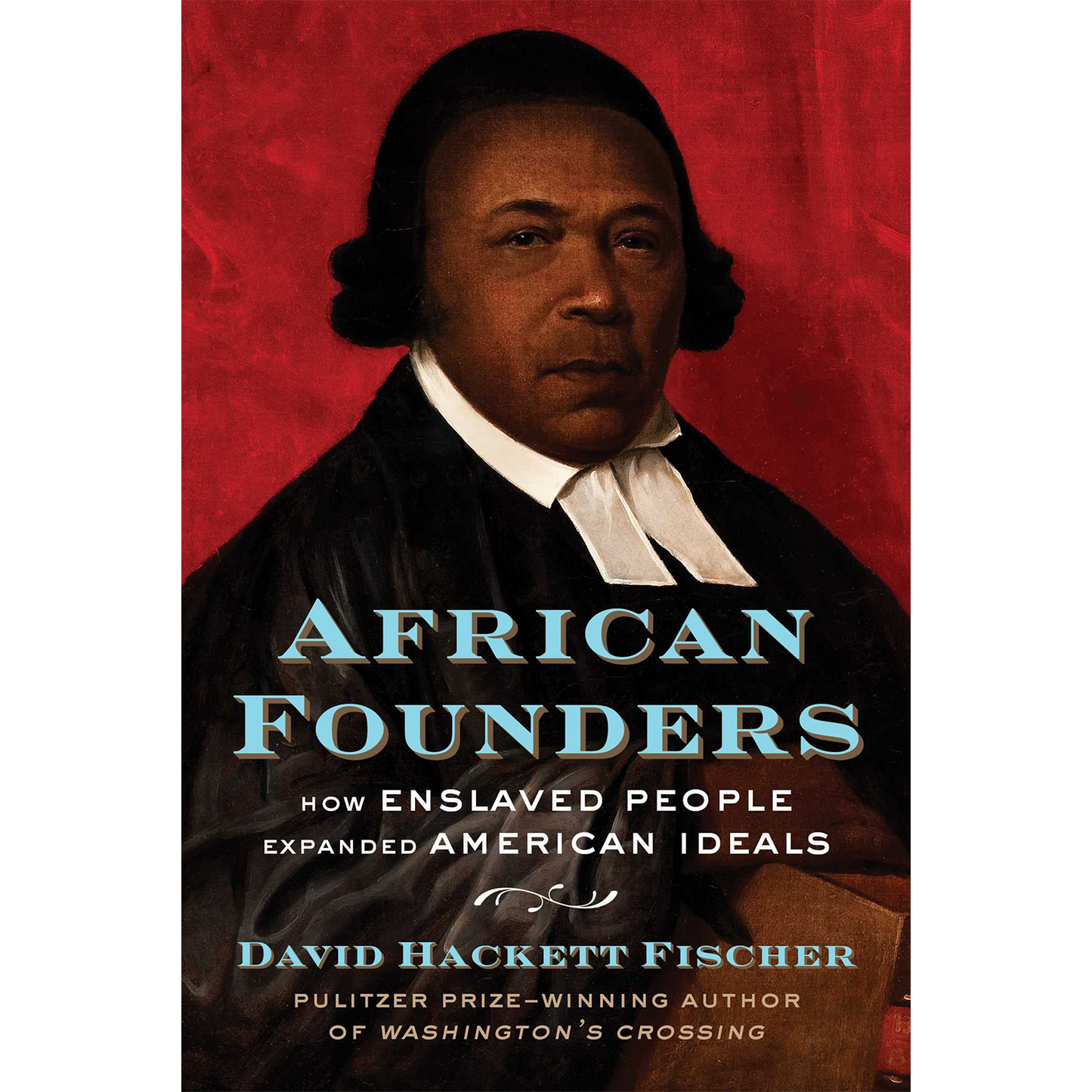 African Founders: How Enslaved People Expanded American Ideals