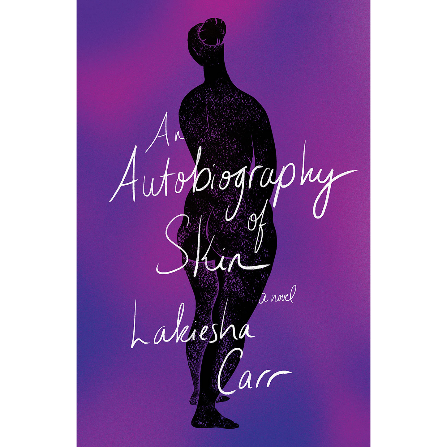 An Autobiography of Skin: A Novel