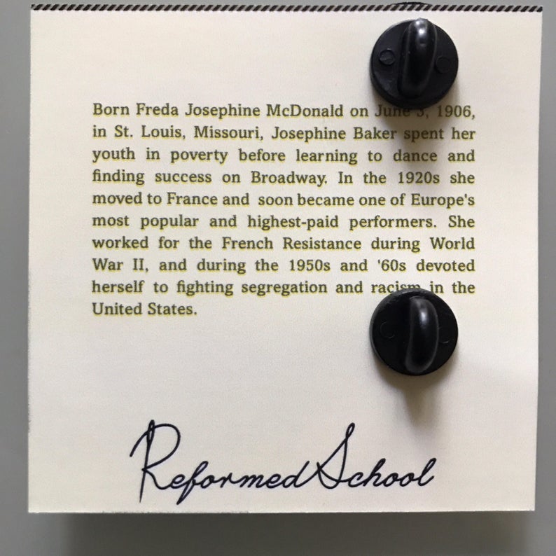 Josephine Baker - Enamel Pin by Reformed School