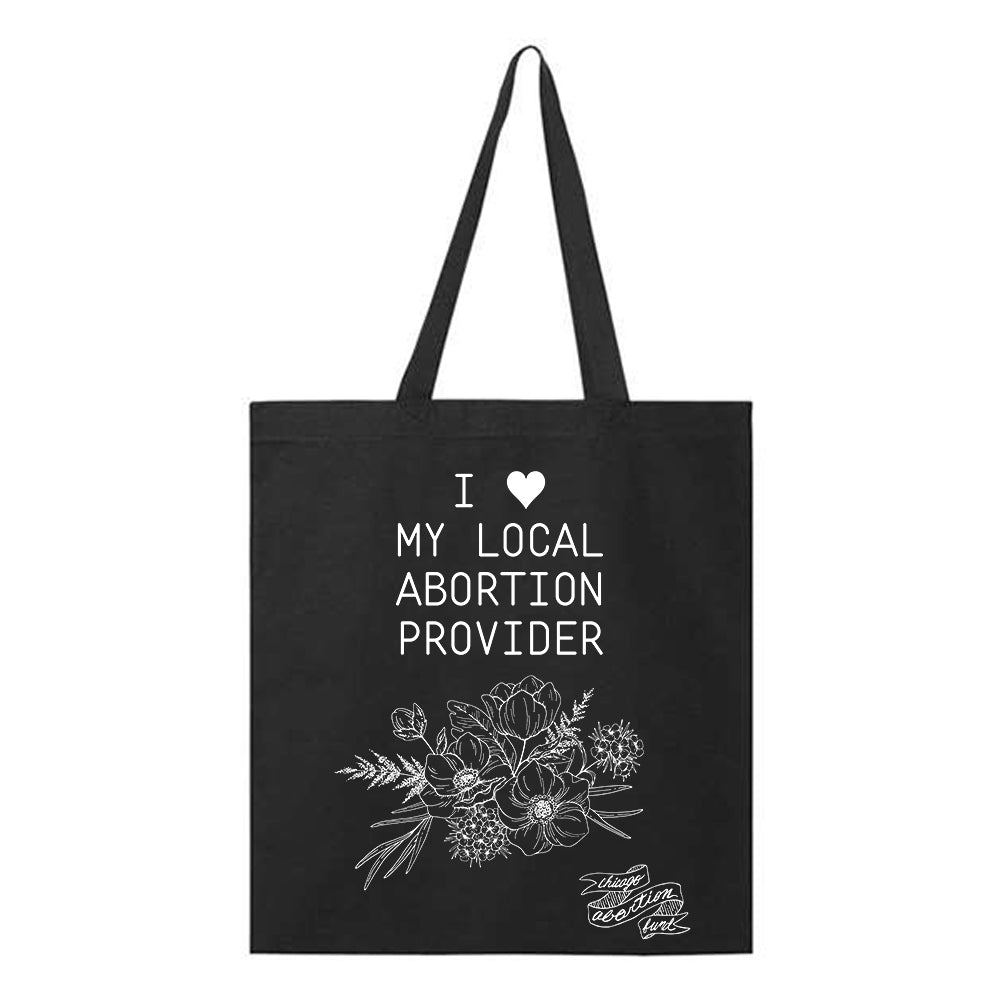 I Love My Local Abortion Tote