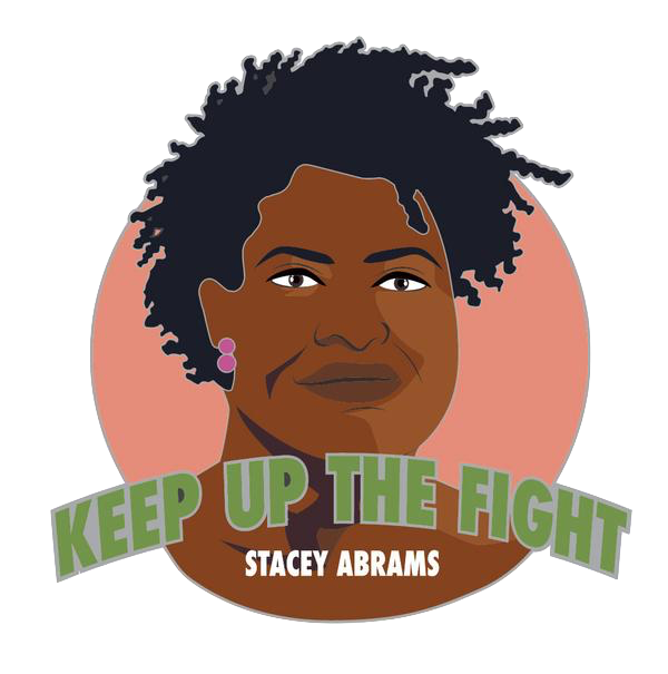 Keep Up The Fight - Stacey Abrams Pin