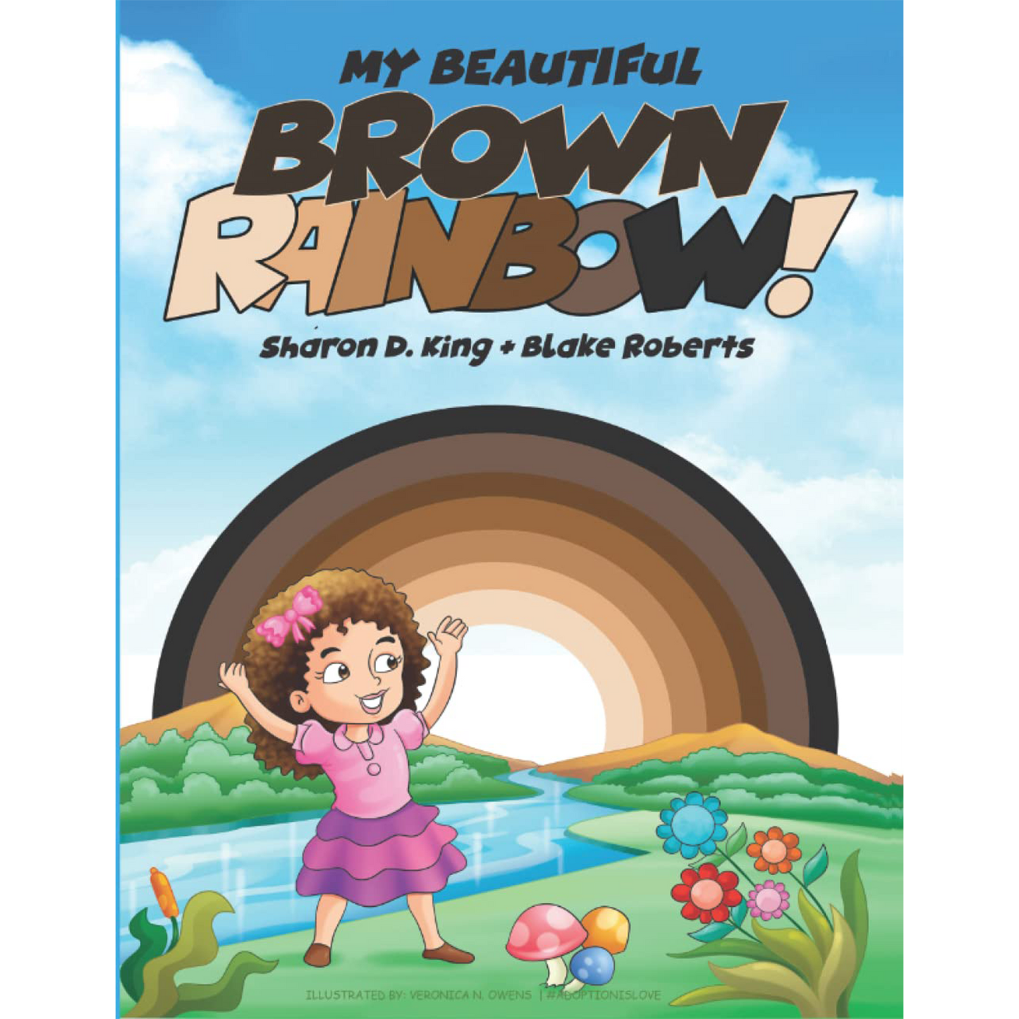 My Beautiful Brown Rainbow!