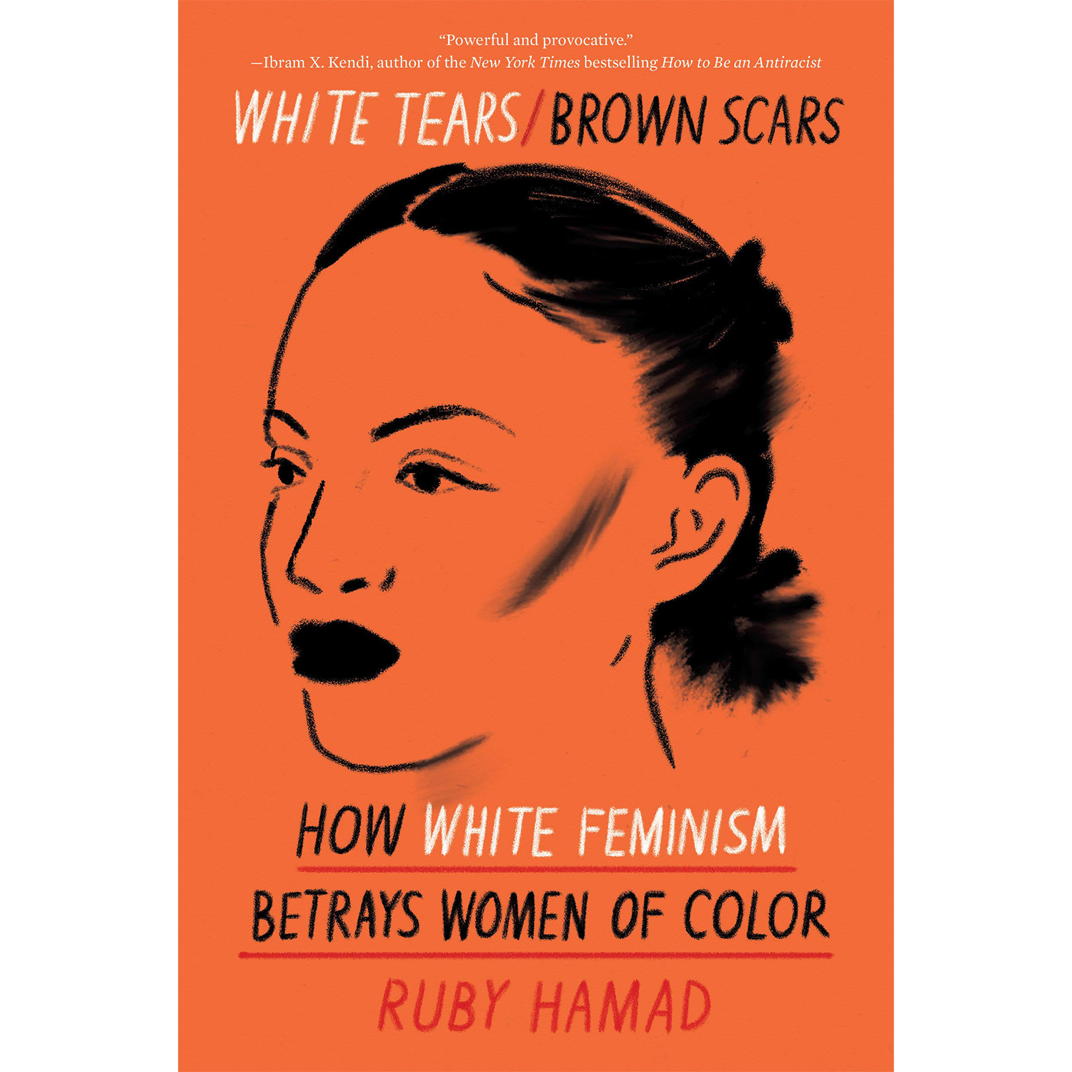 White Tears Brown Scars How White Feminism Betrays Women of Colour The Silver Room