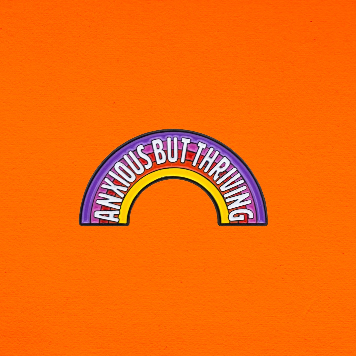 Anxious but Thriving Pin