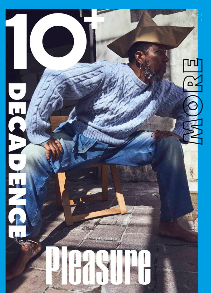 10+ ISSUE 7| DECADENCE, MORE, PLEASURE