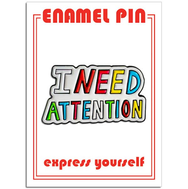 The Found | I Need Attention Pin