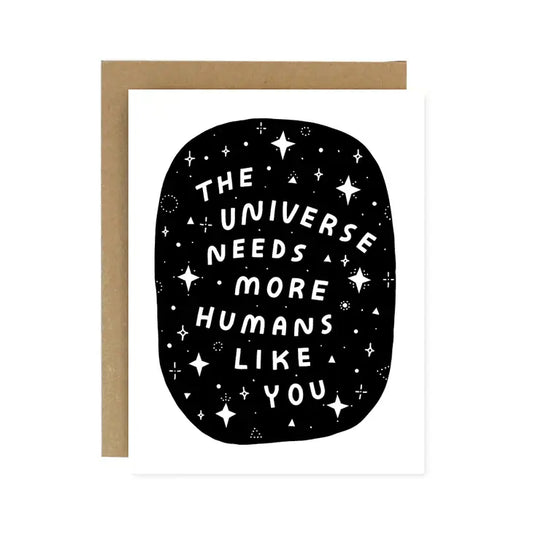 The Universe Needs You Card | Worthwhile Paper