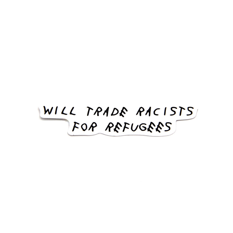 Wear The Peace | Trade Racists For Refugees Sticker