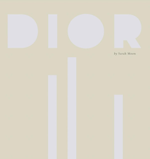 Dior by Sarah Moon | Hardcover