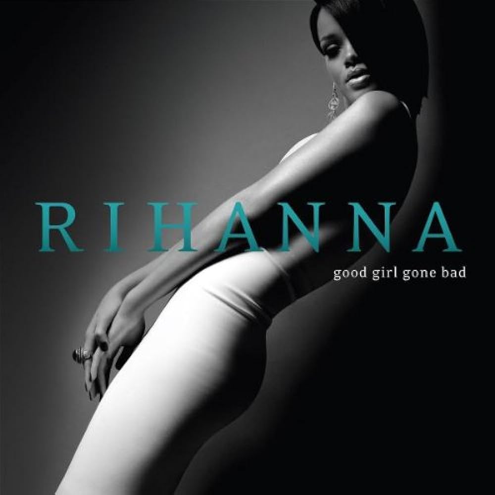 Rihanna | Good Girl Gone Bad