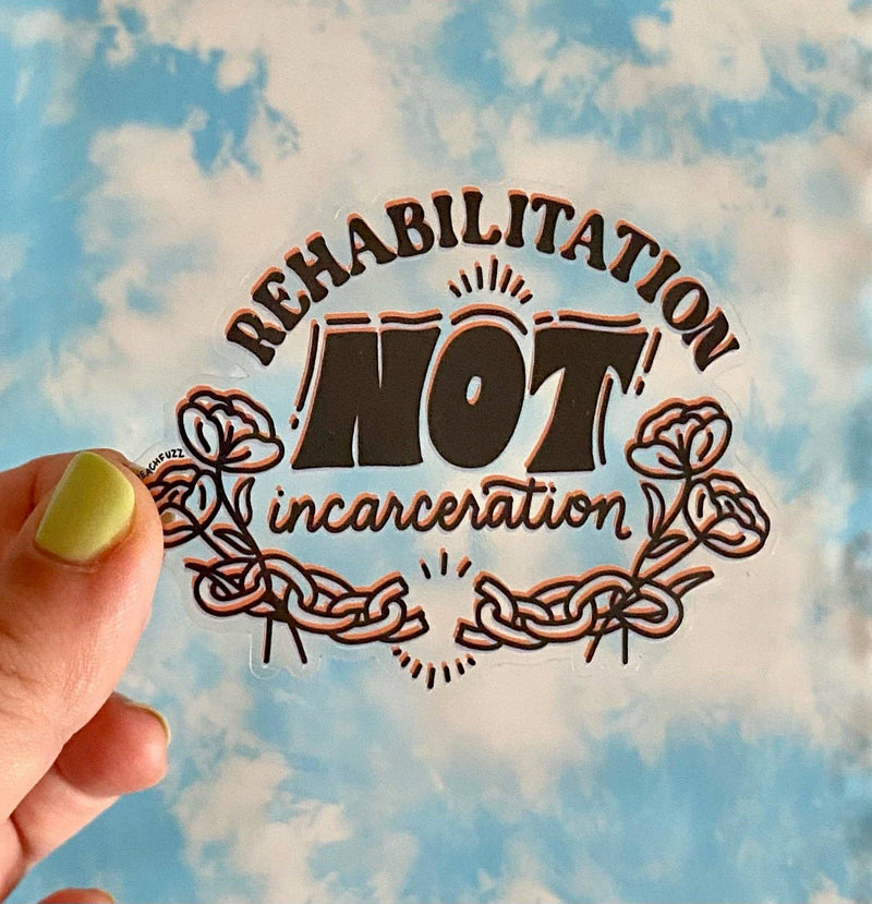 The Peach Fuzz | Rehabilitation Not Incarceration Sticker