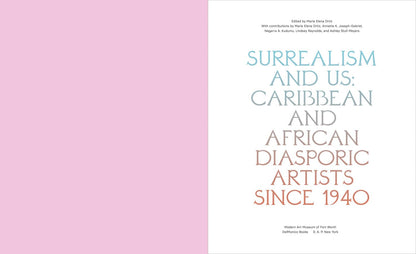 Surrealism and Us: Caribbean and African Diasporic Artists since 1940 |  Hardcover