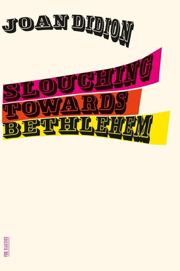 Slouching Towards Bethlehem: Essays | Paperback