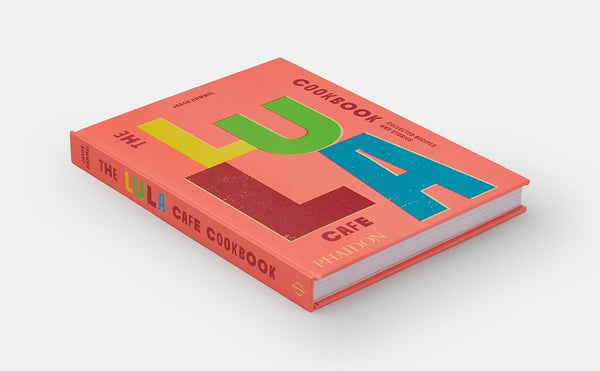 The Lula Cafe Cookbook