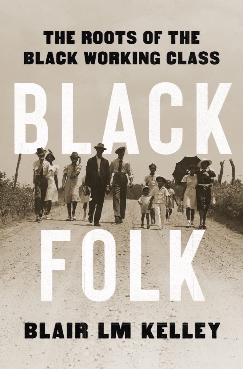 Black Folk: The Roots of the Black Working Class | Hardcover