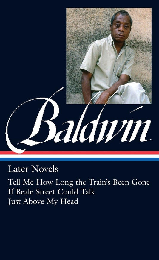 James Baldwin: Later Novels (Library of America James Baldwin Edition) | Hardcover