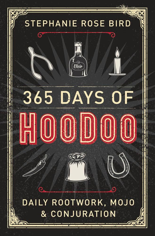 365 Days of Hoodoo: Daily Rootwork, Mojo & Conjuration | Paperback