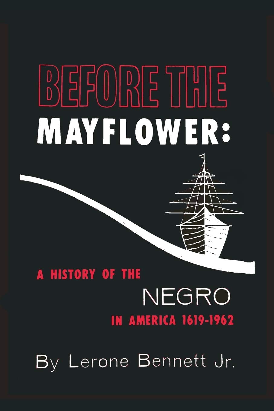 Before the Mayflower: A History of the Negro in America, 1619-1962 | Hardcover