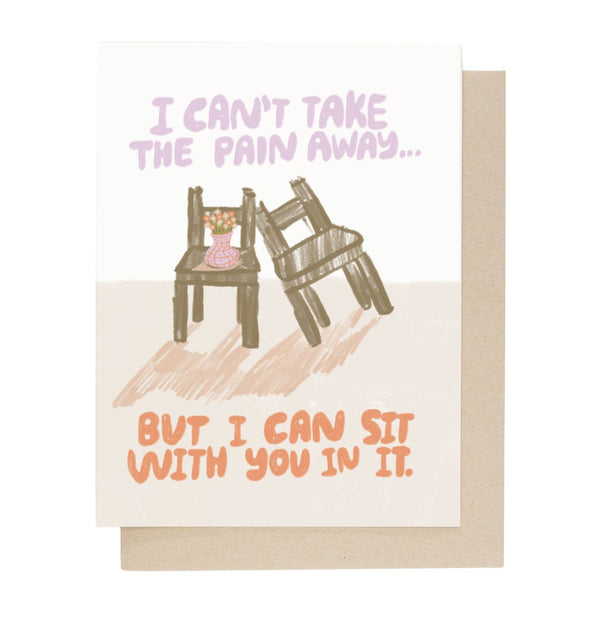 People I've Loved | I Can't Take Your Pain Away Greeting Card