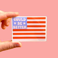 The Peach Fuzz | Could Be Better American Flag Sticker