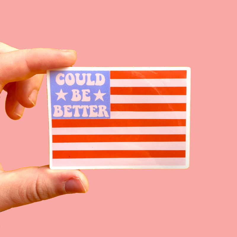 The Peach Fuzz | Could Be Better American Flag Sticker
