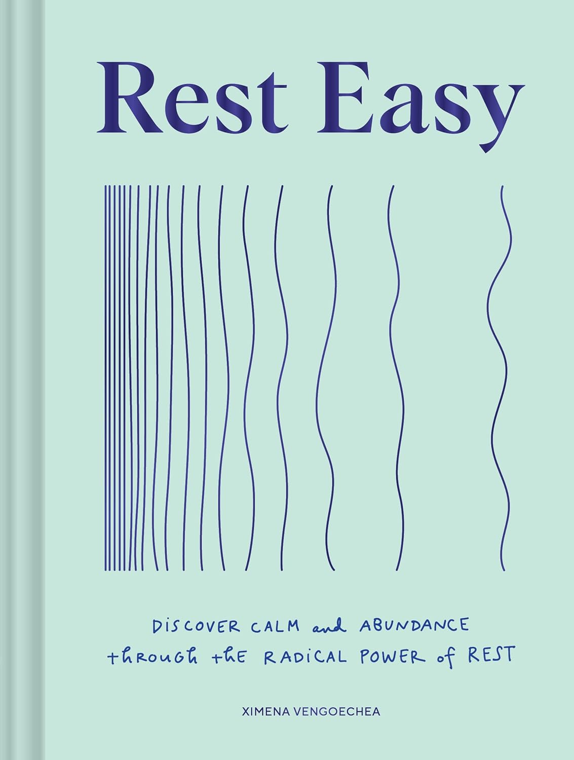 Rest Easy: Discover Calm and Abundance through the Radical Power of Rest | Hardcover
