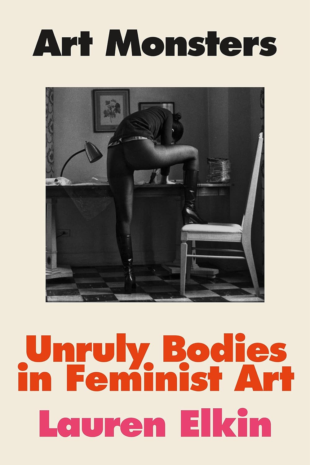 Art Monsters: Unruly Bodies in Feminist Art | Hardcover