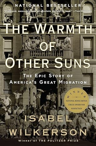 The Warmth of Other Suns: The Epic Story of America's Great Migration | Softcover