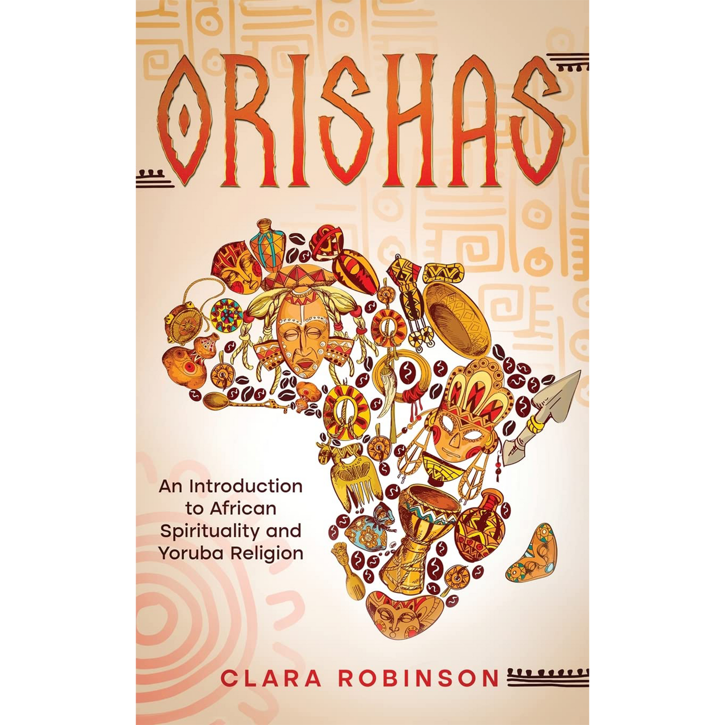 Orishas: An Introduction to African Spirituality and Yoruba Religion | Paperback