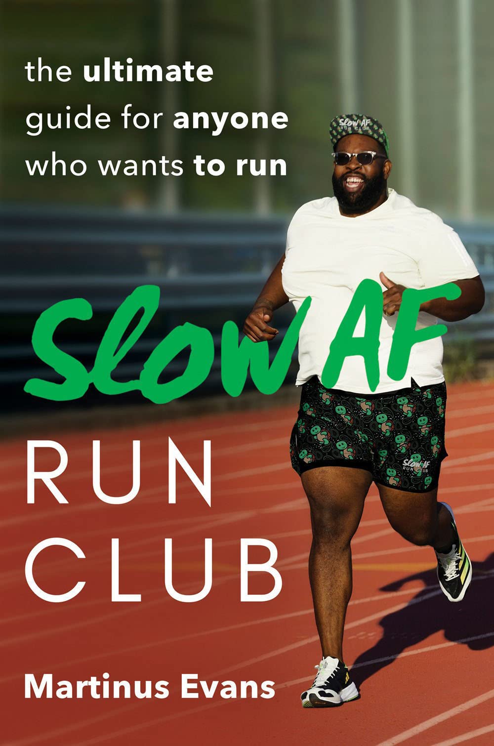 Slow AF Run Club: The Ultimate Guide for Anyone Who Wants to Run | Paperback