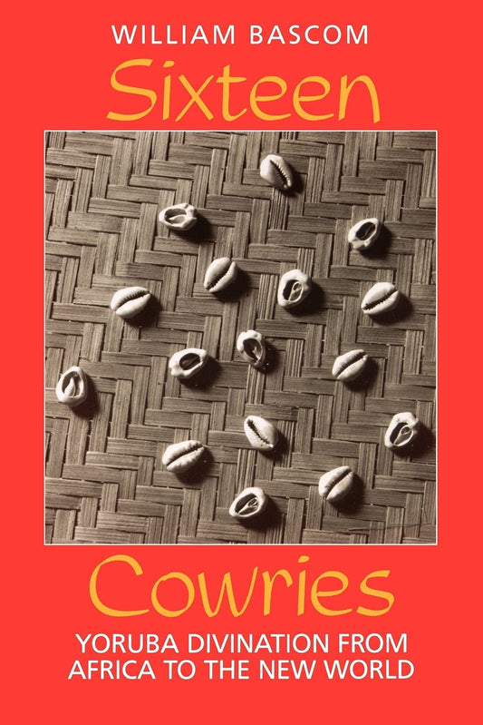 Sixteen Cowries: Yoruba Divination from Africa to the New World | Paperback