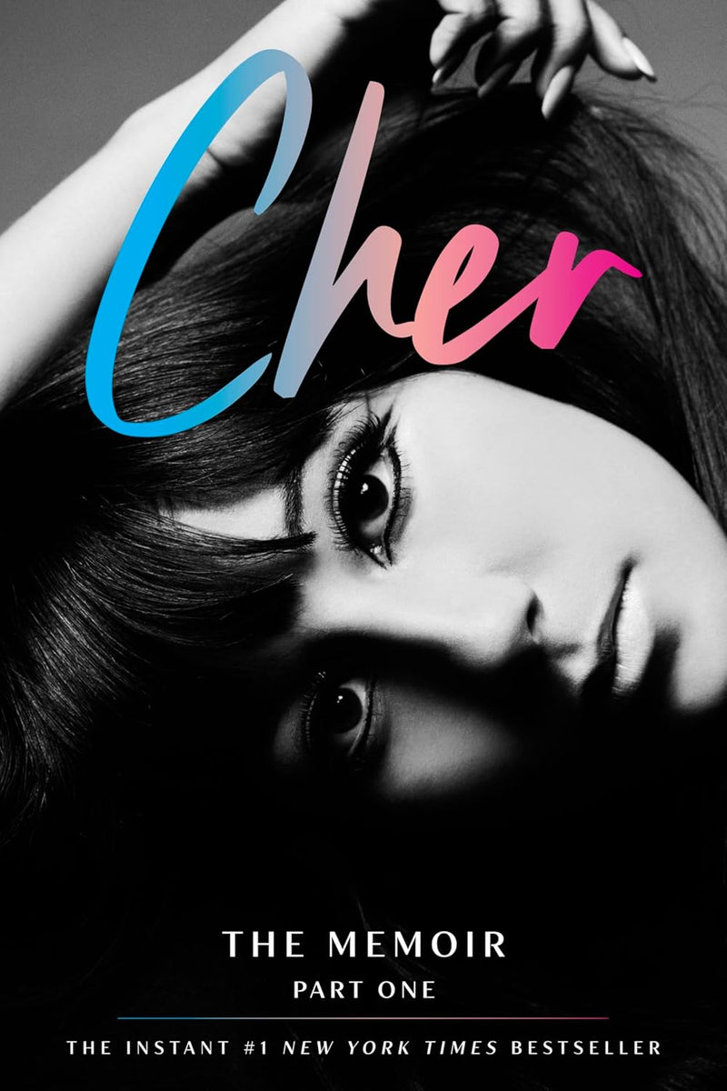 Cher: Part One: The Memoir: Part One of a Two-Part Memoir from the Iconic Artist and Actor (The Cher Memoir, 1) Hardcover