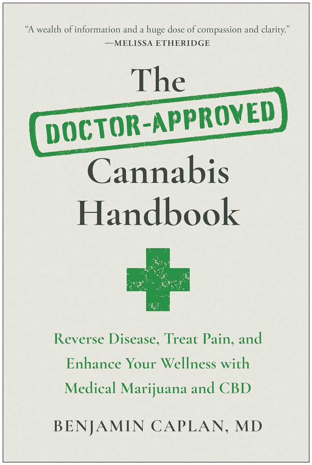 The Doctor-Approved Cannabis Handbook: Reverse Disease, Treat Pain, and Enhance Your Wellness with Medical Marijuana and CBD |Paperback