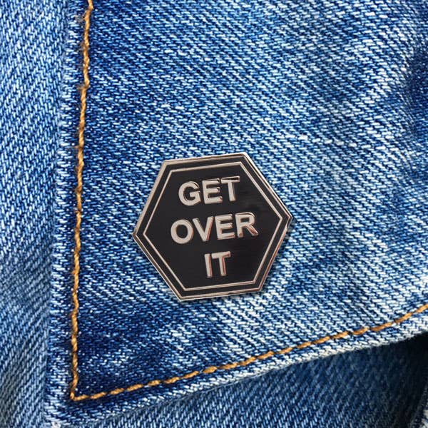 The Found | Get Over It Pin
