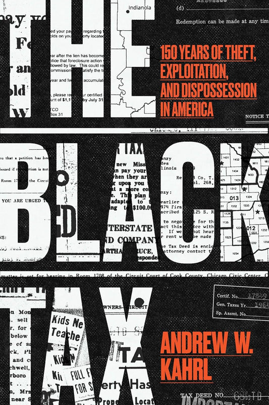 The Black Tax: 150 Years of Theft, Exploitation, and Dispossession in America | Hardcover