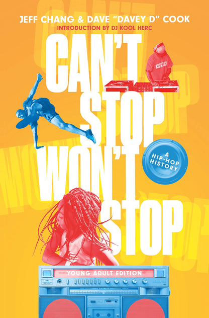Can't Stop Won't Stop (Young Adult Edition): A Hip-Hop History | Hardcover