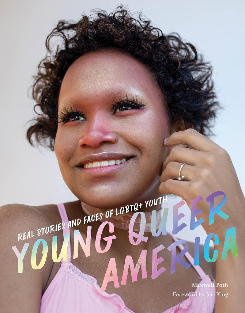 Young Queer America: Real Stories and Faces of LGBTQ+ Youth | Paperback