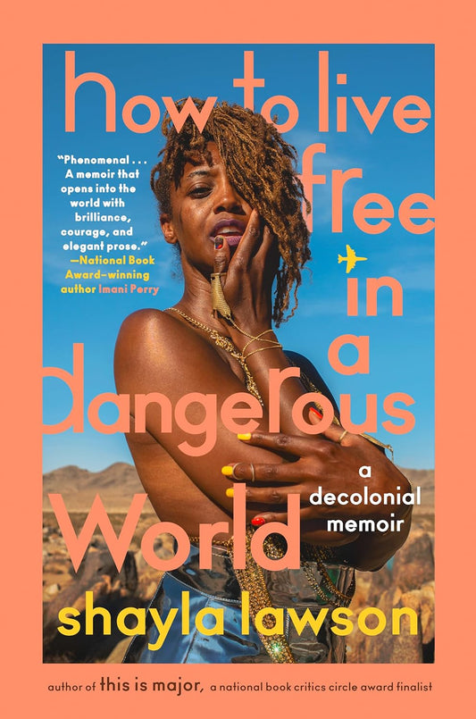 How to Live Free in a Dangerous World: A Decolonial Memoir | Hardcover
