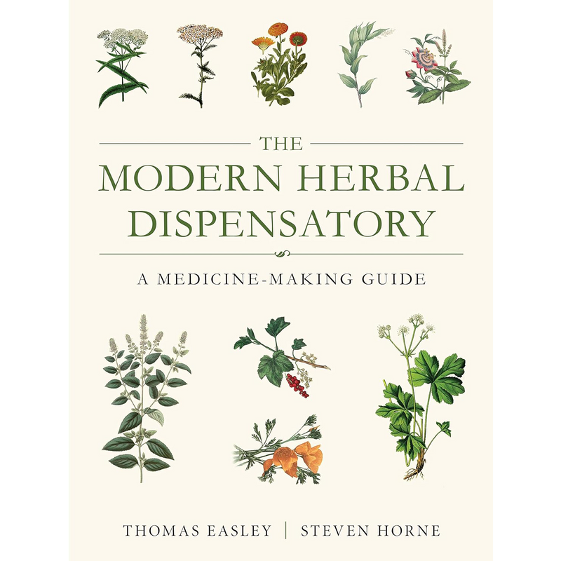 The Modern Herbal Dispensatory : A Medicine-Making Guide