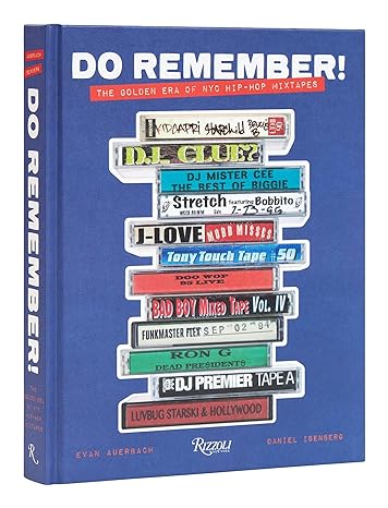 Do Remember!: The Golden Era of NYC Hip-Hop Mixtapes | Hardcover