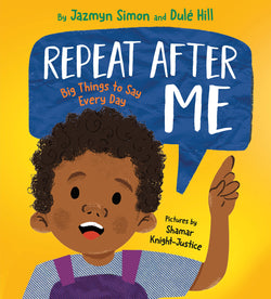 Repeat After Me: Big Things to Say Every Day | Hardcover – Picture Book