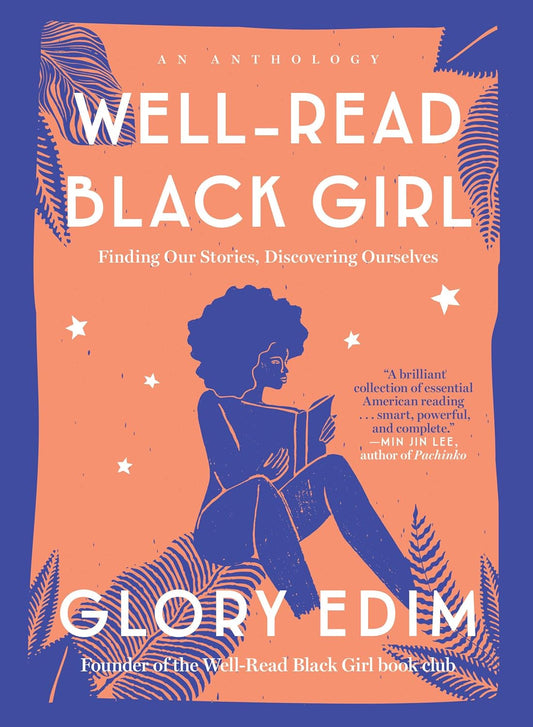 Well-Read Black Girl: Finding Our Stories, Discovering Ourselves