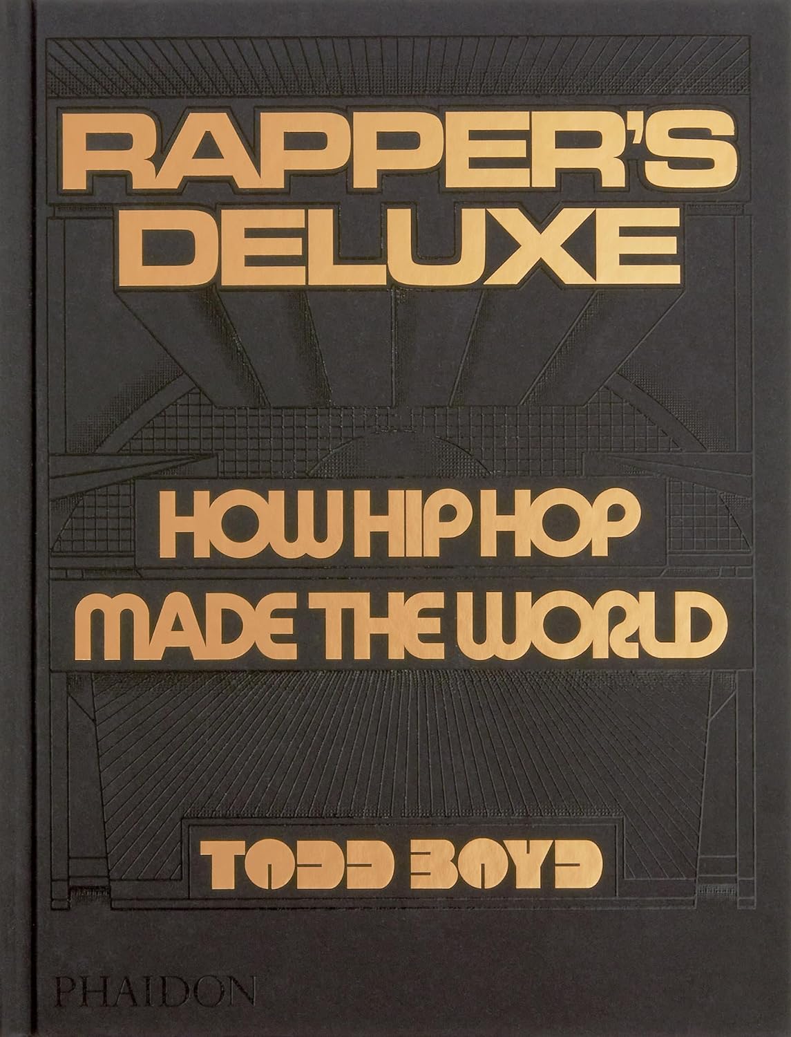 Rapper's Deluxe: How Hip Hop Made The World | Hardcover