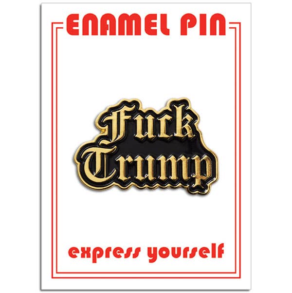 Fuck Trump Pin