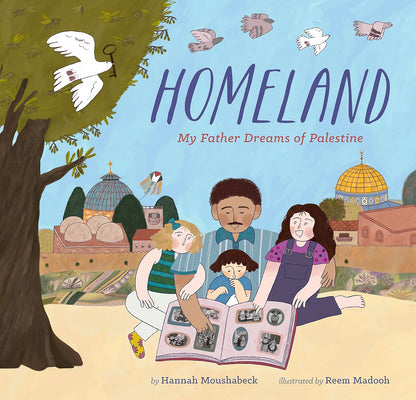 Homeland: My Father Dreams of Palestine | Hardcover | Picture Book